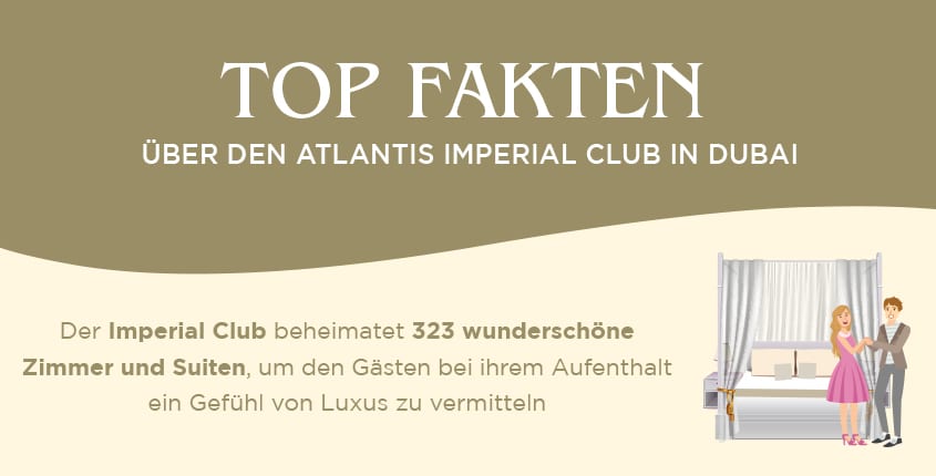 Top Fakten über den Atlantis Imperial Club in Dubai
