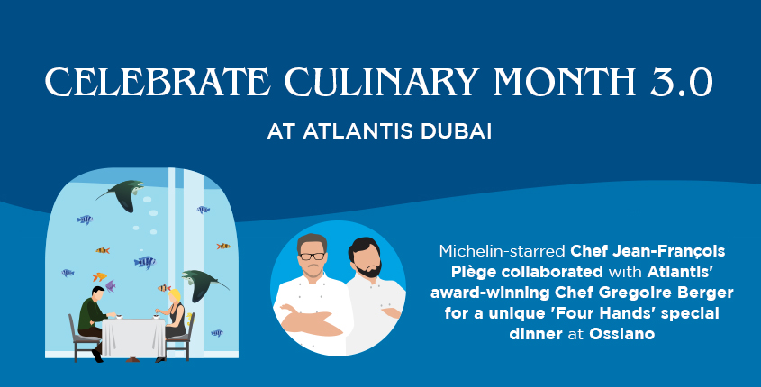 Celebrate Culinary Month 3.0 at Atlantis Dubai